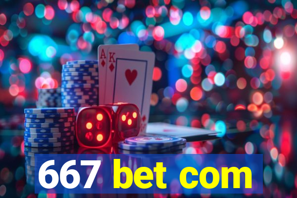 667 bet com